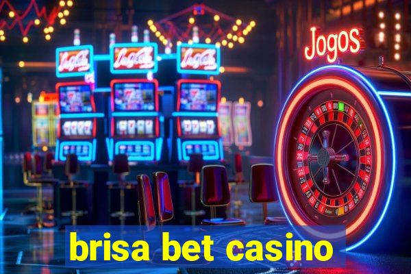 brisa bet casino